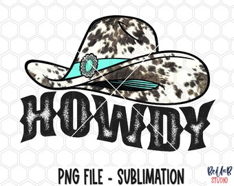 Cowgirlhatt - Howdy Cowhide PNG Sublimeringsdesign, Western, Turkos, Södra, Lantlig, Sublimeringsdigital Nedladdning, PNG, Clip Art