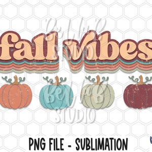 Retro Fall Vibes Sublimation Design, Fall, Retro, Vintage, Autumn, PNG, Pumpkins, Sublimation Digital Download, Sublimation Graphics