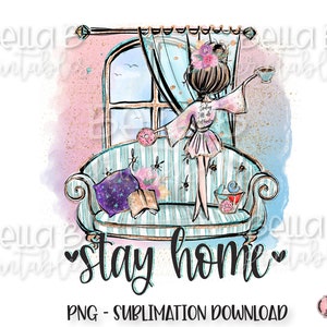 Stay Home Sublimation Design, Stay At Home, Stay Home PNG, Homebody,Cute, Book Reader, Digital Download, Sublimation Graphics, PNG, Clip Art