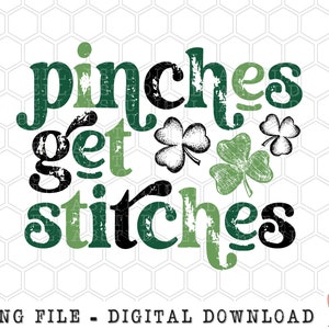 Pinches Get Stitches PNG Sublimation, Vintage, Retro, Funny, St Patricks Day Sublimation Design, Sublimation Digital Download, PNG