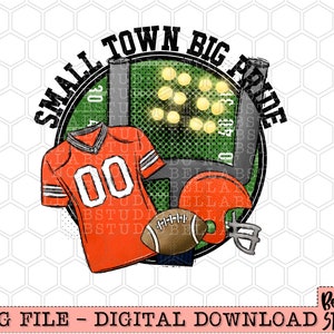 Small Town Big Pride Orange Football PNG Diseño de sublimación, Fútbol, Día del juego, Fútbol de ciudad pequeña, Descarga digital de sublimación, PNG