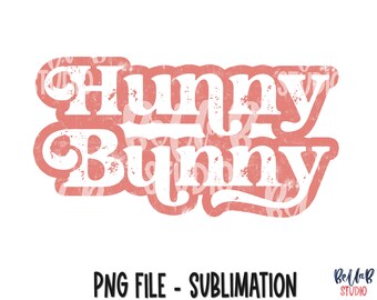 May include: A pink and white distressed graphic design with the text "Hunny Bunny".