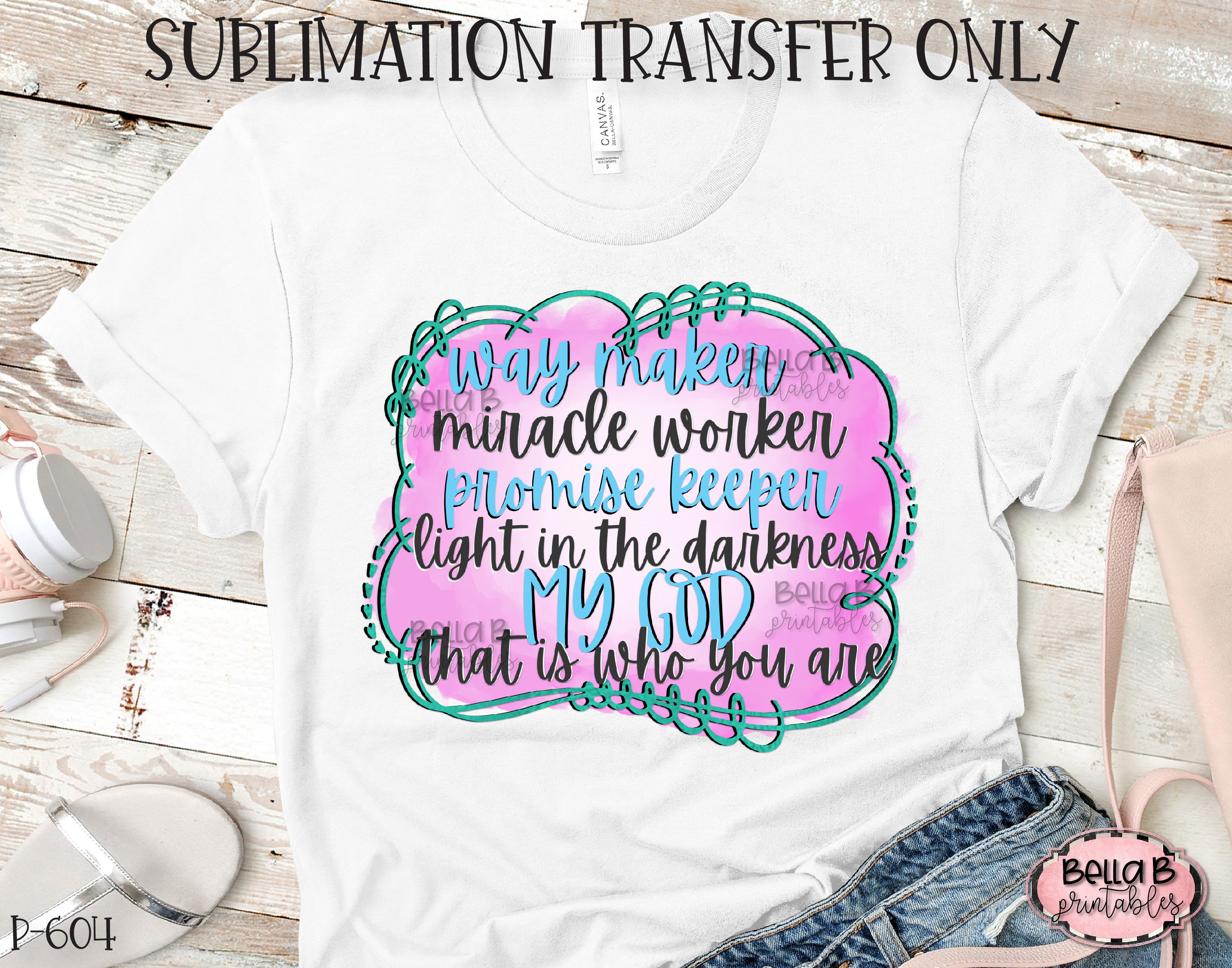 Sublimation Print Heat Press Transfer Ready To Press Light In The Darkness WayMaker Miracle Worker Promise Keeper Sublimation Transfer