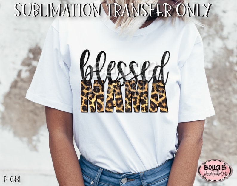 Leopard Print Blessed Mama Sublimation Transfer Ready To | Etsy