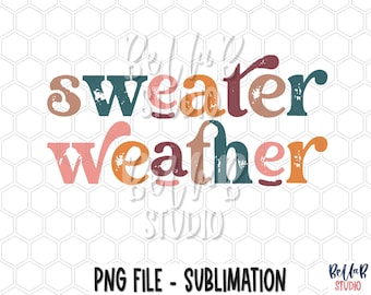 Vintage Sweater Weather Sublimation Design, Fall, Retro, Vintage, Autumn, PNG, Sublimation Digital Download, Sublimation Graphics