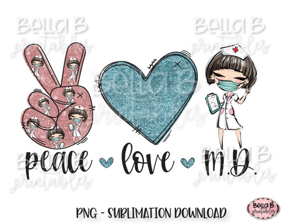 Medical Doctor PNG Sublimation Design, Peace Love Medical Doctor Sublimation, MD, Difference Maker, Digital Download, PNG, Clip Art