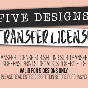 Sublimation Transfer License / FIVE(5) Design Transfer License for Selling Transfers, Prints, Decals With Sublimation Designs -BellaBStudio