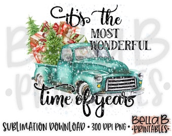 Christmas Truck Sublimation, Christmas Sublimation Designs, It's The Most Wonderful Time Of Year Sublimation Digital Download, PNG, Clip Art
