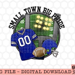 Small Town Big Pride Blue Football PNG Sublimation Design, Football, Game Day, Small Town Football, Sublimation Digital Download, PNG