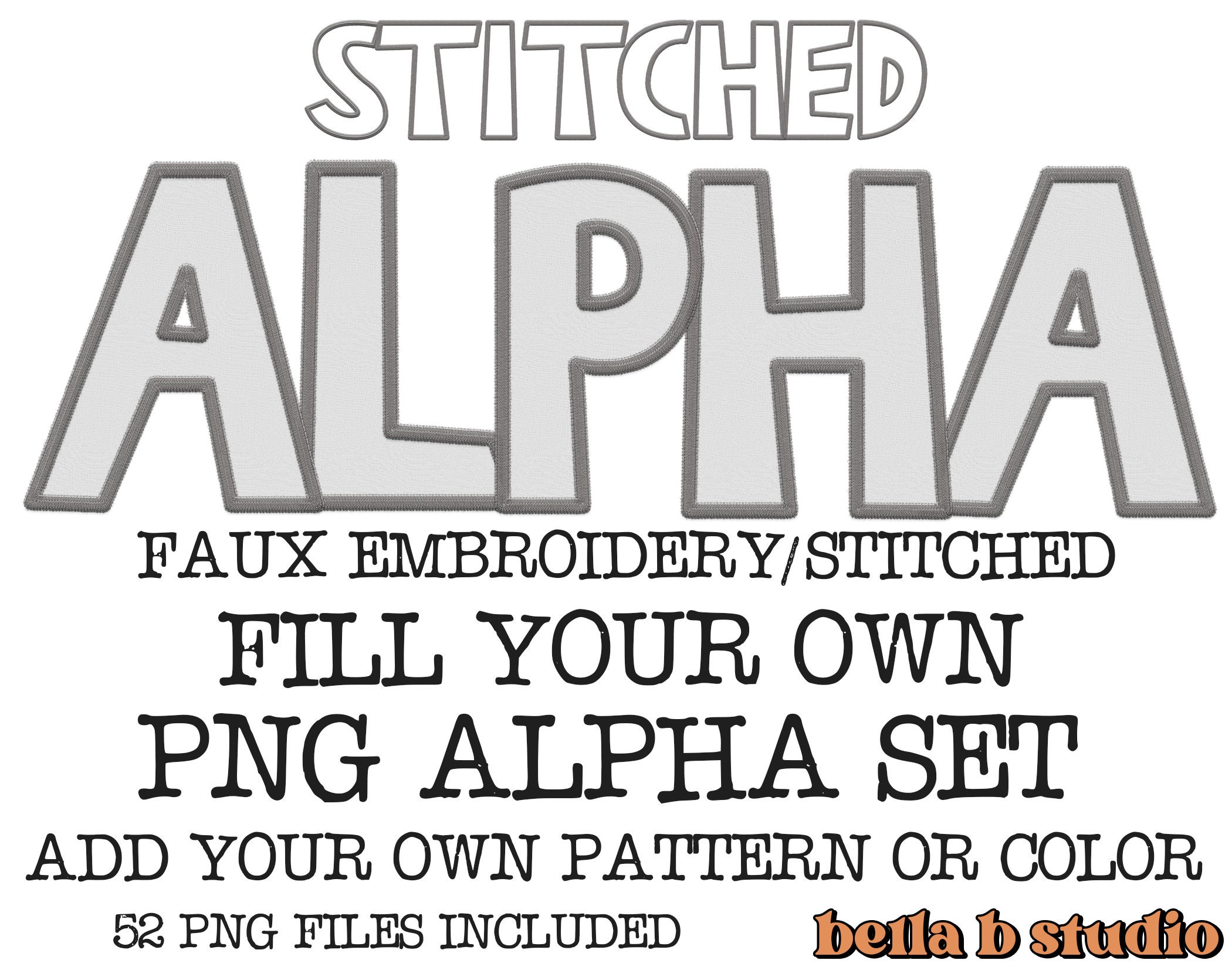 Stitched Alpha PNG, Fill Your Own Alpha, Faux Embroidered PNG Alphabet ...