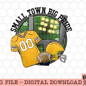 Small Town Big Pride Yellow Football PNG Sublimation Design, Fútbol, Día de juego, Small Town Football, Sublimation Digital Download, PNG