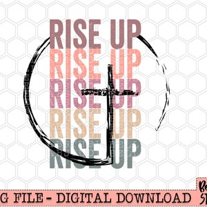 Rise Up PNG Sublimation Design, Stacked Letter, Cross, Prayer, Vintage, Rapture Ready, Christian, Not Today Satan, Digital Download, PNG