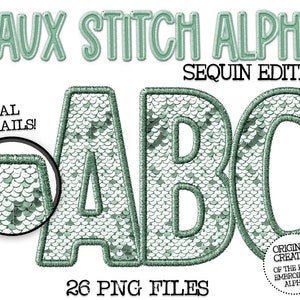 May include: A set of 26 faux stitch alphabet letters in a green sequin design. The letters are A, B, and C. The letters are outlined in a darker green. The text "FAUX STITCH ALPHA SEQUIN EDITION!" is at the top of the image. The text "REAL DETAILS!" is at the bottom left of the image. The text "26 PNG FILES" is at the bottom center of the image. The text "ORIGINAL CREATOR OF THE FAUX EMBROIDERY ALPHA! Billab STUDIO" is at the bottom right of the image.