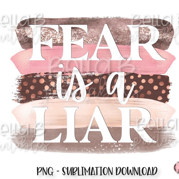 La peur est une conception de sublimation menteuse, fichier PNG pour la sublimation, chrétien, foi, intrépide, pardonné, prier, grunge, téléchargement numérique, PNG