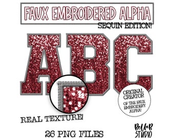 May include: A set of 26 faux embroidered alphabet letters in a red glitter sequin design. The letters are in a bold, blocky font style with a gray outline. The letters are labeled "ABC" and the text "Faux Embroidered Alpha Sequin Edition!" and "Real Texture!" and "26 PNG Files" is visible in the image.