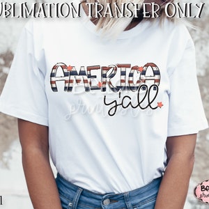 America Y’all Sublimation Transfer, Mignon, 4 juillet, Prêt à presser, Transfert de presse à chaleur, Impression par sublimation, Dessiné à la main, Doodle,