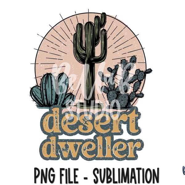 Retro Desert Dweller Cactus Sublimation Design, Desert Cactus, Retro,  Vintage, Southwestern, Sublimation Digital Download, PNG