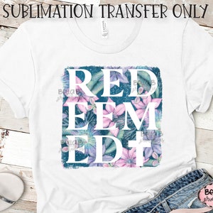 Transfert de sublimation racheté, Prêt à presser, Transfert de presse à chaleur, Impression de sublimation, Chrétien, Floral, Prier, Sans peur, Foi sur la peur