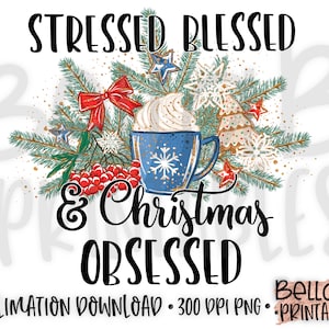 Kerst sublimatie ontwerpen, gestrest gezegend en kerstmis geobsedeerd sublimatie digitale download, sublimatie, PNG, illustraties, klaar om af te drukken