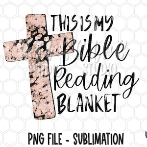 This Is My Bible Reading Blanket PNG Sublimation Design, Christian, Bible Verse, Gold Cross, Distressed, Digital Download, PNG, Clip Art