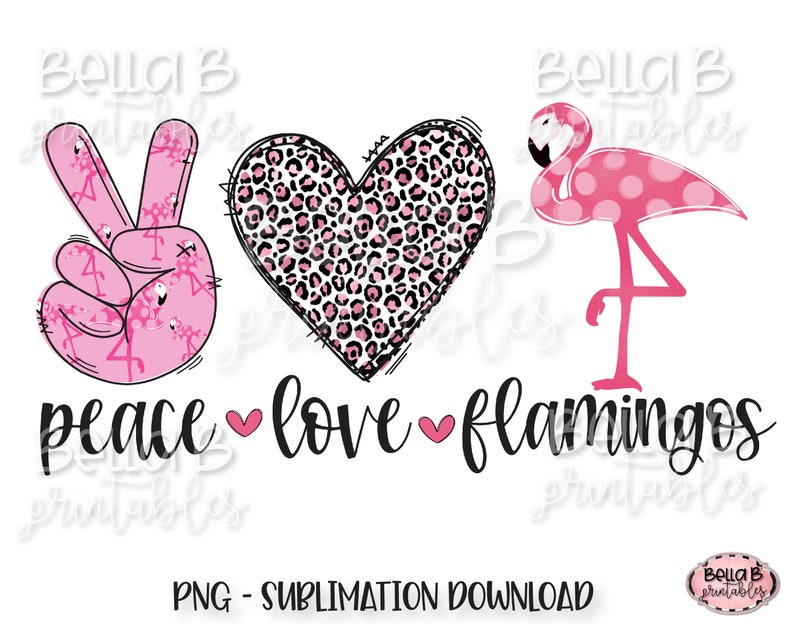 May include: Peace, love, and flamingos graphic design featuring a pink peace sign, a pink heart with a leopard print, and a pink flamingo with white polka dots. The text "peace love flamingos" is written in black.