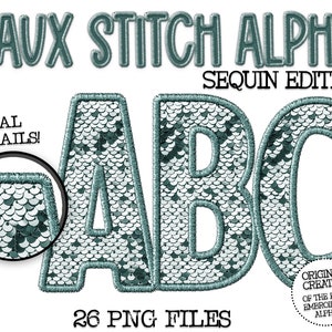 May include: A set of 26 faux stitch alphabet letters in a teal green color with a sequin texture. The letters are in uppercase and spell out "ABC". The text "Faux Stitch Alpha Sequin Edition!" is at the top of the image. The text "Real Details!" is at the bottom left of the image. The text "26 PNG Files" is at the bottom center of the image. The text "Original Creator of the Faux Embroidery Alpha! Billab Studio" is at the bottom right of the image.