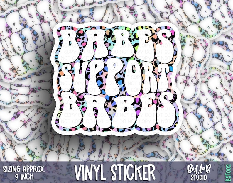 Vinyl Decal Tablet Die Cut Sticker Leopard- Babes Support Babes Waterproof Vinyl Sticker Car Weatherproof Sticker Water Bottle Laptop