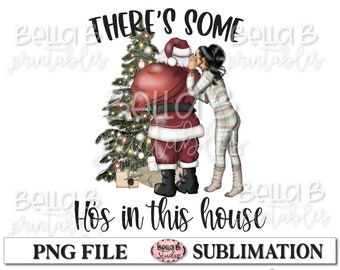 Hay algunos Ho's en esta casa Sublimation Digital Download, Naughty Santa Sublimation Designs, Funny, PNG, Clip Art, Listo para imprimir