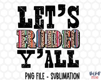 Let's Rodeo Y'all PNG Sublimation Design, Serape, Leopard, Country, Western, Southern, Sublimation Digital Download, PNG, Clip Art