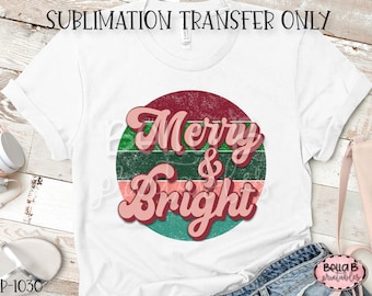 Retro Christmas Sublimation Transfer, Ready To Press, Merry And Bright, Vintage Christmas, Retro, Heat Press Transfer, Sublimation Print