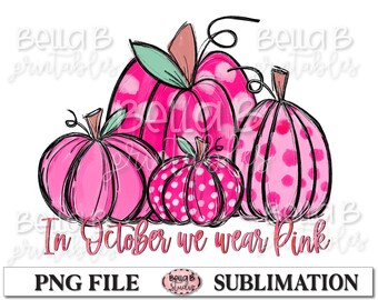 Pink Pumpkins In October We Wear Pink Sublimation Design, Digital Download, Breast Cancer Sublimation Design, PNG, Clip Art, Ready To Print