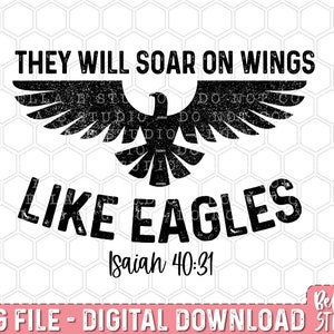 They Will Soar On Wings Like Eagles PNG Sublimation Design, Isaiah 40:31, Bible Verse PNG File, Christian, Praying Mama, Digital Download