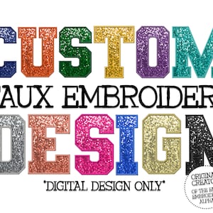Custom Faux Embroidery Sequin PNG Design, Varsity, Custom Design, Personalized, Customized, Digital Download
