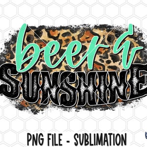 Beer and Sunshine PNG Sublimation Design, Summer, Western, Leopard, Vintage, Southern, Country,Sublimation Digital Download, PNG, Clip Art