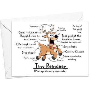 May include: A greeting card featuring a cartoon reindeer with a cheerful expression. The reindeer has antlers, a red nose, and a bell collar. Text on the card describes the reindeer's attributes, including "Tiny Reindeer (Package delivery associate)."