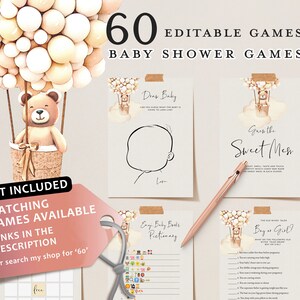 May include: A set of 60 printable baby shower games featuring a cute teddy bear in a hot air balloon with watercolor balloons. The games include "Guess the Sweet Mess", "Draw Baby", and "Boy or Girl?"