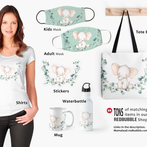 May include: A set of products featuring a cute cartoon elephant with green leaves. The set includes a t-shirt, tote bag, mug, water bottle, stickers, and two face masks. The text "TONS of matching items in our REDBUBBLE Shop" is visible in the bottom right corner of the image.