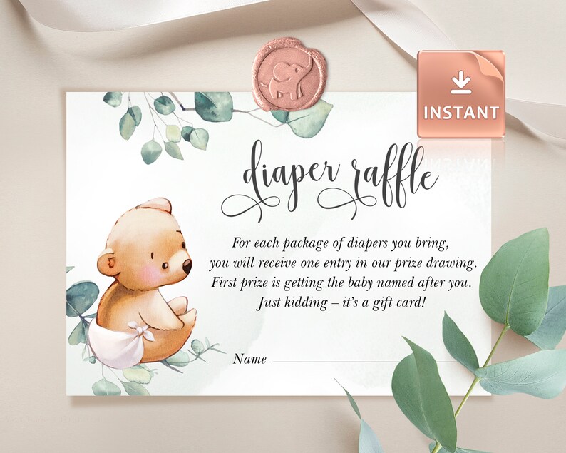 May include: A printable diaper raffle ticket with a cute cartoon bear wearing a diaper. The text reads "diaper raffle" and "For each package of diapers you bring, you will receive one entry in our prize drawing. First prize is getting the baby named after you. Just kidding - it's a gift card!" with a line for the name.