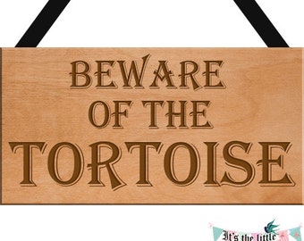 Beware of the Tortoise engraved gift idea novelty sign joke Humour pet friend