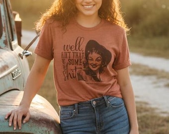 Well Ain't That Some Sh*t Western Graphic Tee / Unisex Super Soft Tee