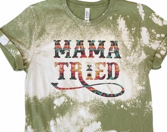 Mama Tried Graphic tee l Unisex Jersey Short Sleeve Tee