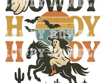 Howdy Howdy Howdy PNG | Spooky Western Halloween Sublimation Design | Ghost Cowboy Retro Rodeo Vintage Graphic