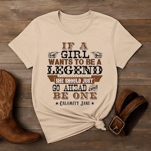 Calamity Jane Be a Legend Graphic tee l Unisex Jersey Short Sleeve Tee - Heather Tan