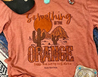 Something in the Orange Western Graphic Tee