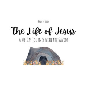 Pray n&#39; Play: The Life of Jesus