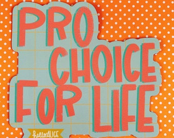 FUNDRAISER | Pro Choice For Life Car 4" Magnet | Kitchen Magnet | Feminist Decal | Social Justice | Abortion Rights | Reproductive Rights