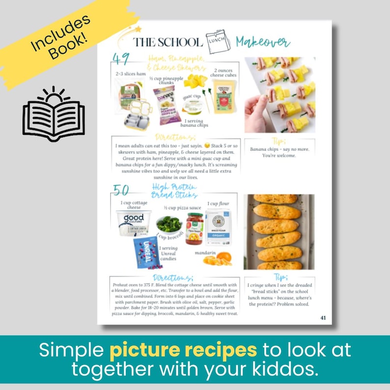 May include: A page from a cookbook with recipes for school lunches. The page includes ingredients like ham, pineapple, cheese, cottage cheese, pizza sauce, and bread sticks. Text includes "The School Lunch Makeover" and "Simple picture recipes to look at together with your kiddos."