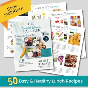 May include: A stack of printed pages with the title "The School Lunch Makeover" and the subtitle "School Lunch Guide!" The cover features a packed lunch with various food items. Text includes "50 Easy & Healthy Lunch Recipes" and "Grab it Today!"