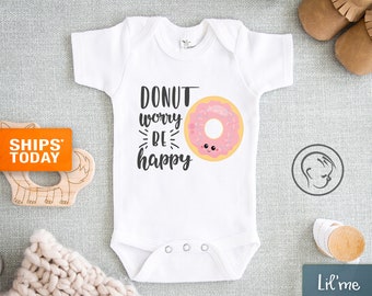 Be Happy Onesie by Unapologetically You 22 Donut Worry