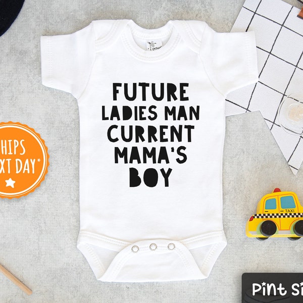 Mother's Day Onesie®- Future Ladies Man current Mama's boy Onesie®- Cute Mother's Day Onesie®